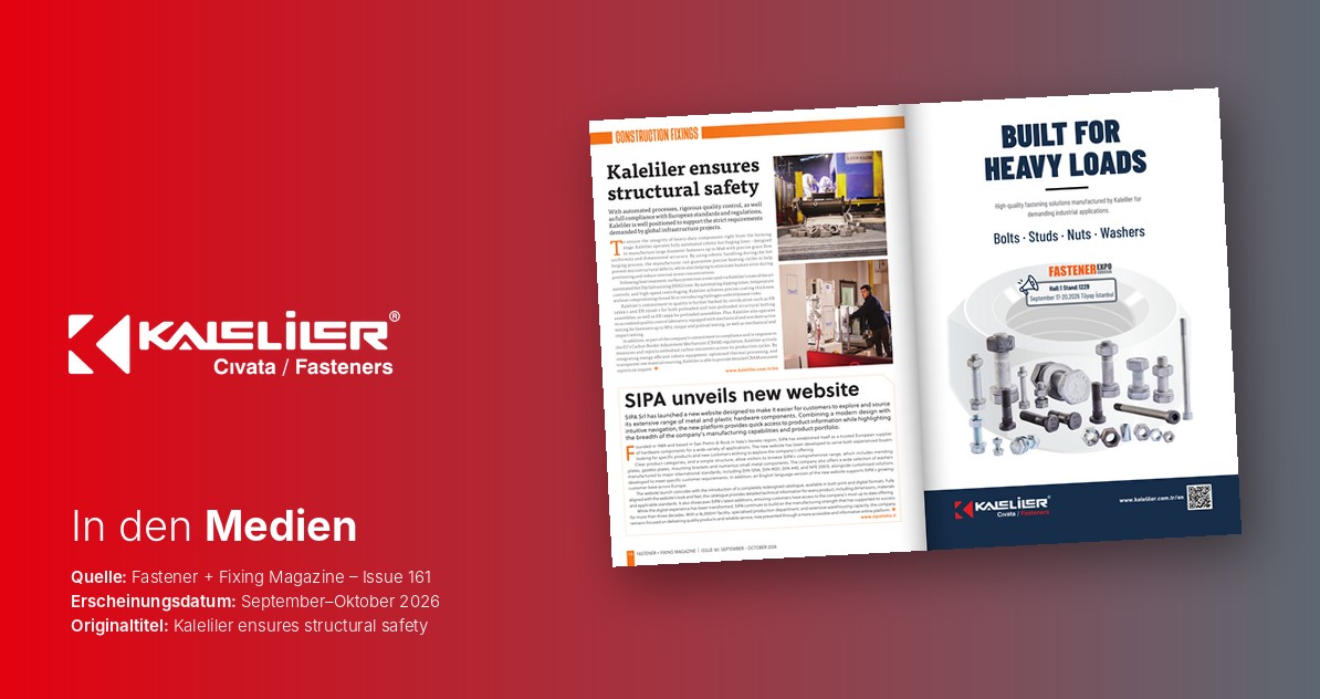 Kaleliler gewährleistet strukturelle Sicherheit – Fastener + Fixing Magazine Ausgabe 161
